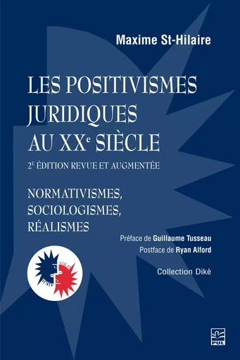 Les positivismes juridiques au XXe siècle - Maxime St-Hilaire - Presses de l'Université Laval