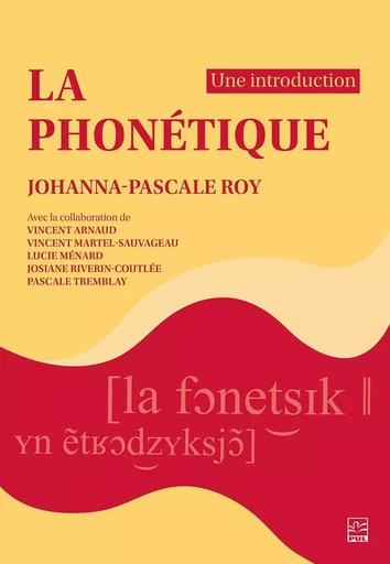 La phonétique - Johanna-Pascale Roy - Presses de l'Université Laval