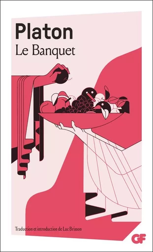 Le Banquet -  Platon - Flammarion