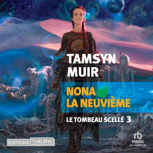 Nona la neuvième: Le tombeau scellé 3 - Tamsyn Muir - Editions Theleme from W. F. Howes Ltd