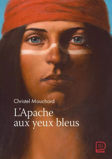 L'Apache aux yeux bleus - Christel Mouchard - Flammarion jeunesse