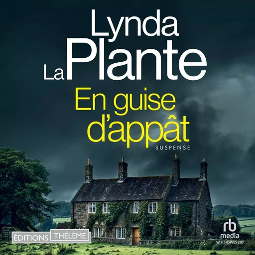 En guise d'appât - Lynda La Plante - Editions Theleme from W. F. Howes