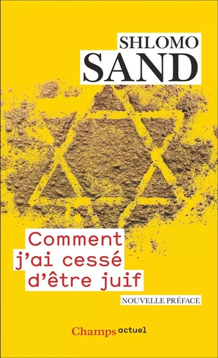 Comment j’ai cessé d’être juif - Shlomo Sand - Flammarion