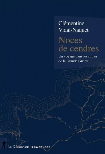 Noces de cendres - Clémentine Vidal-Naquet - La Découverte