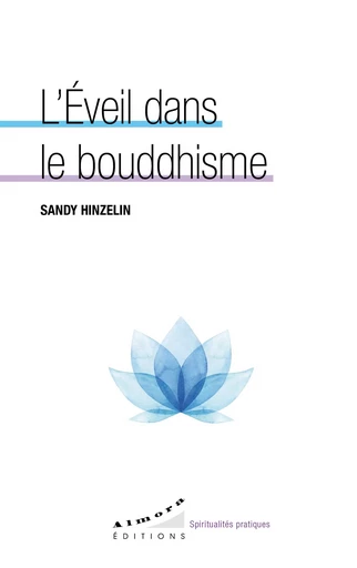 L'éveil dans le bouddhisme - Sandy Hinzelin - Dervy