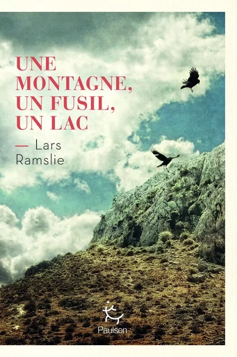 Une Montagne, un fusil, un lac - Lars Ramslie - PAULSEN