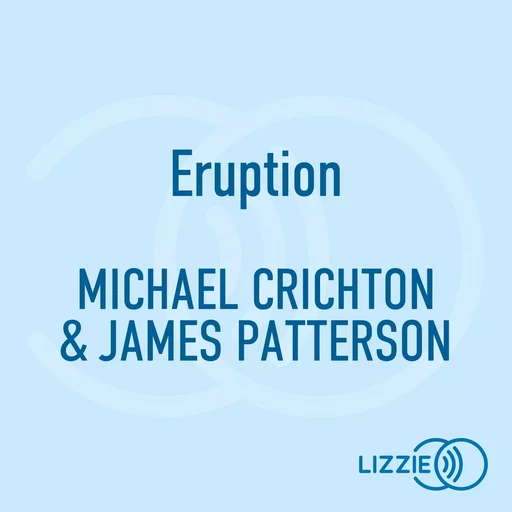 Eruption - Michael Crichton, James Patterson - Univers Poche