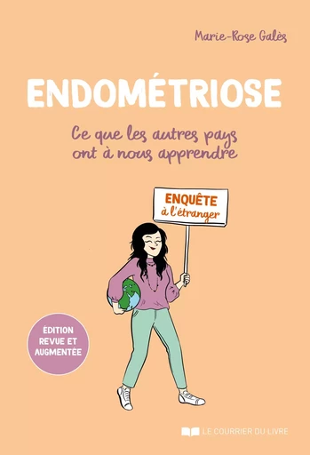 Endométriose - Ce que les autres pays ont à nous apprendre - Marie-Rose Galès - Courrier du livre