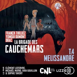 Mélissandre : La brigade des cauchemars - Tome 4