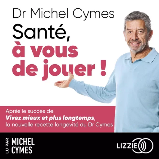 Santé, à vous de jouer ! - Michel Cymes, Patrice Romedenne - Univers Poche