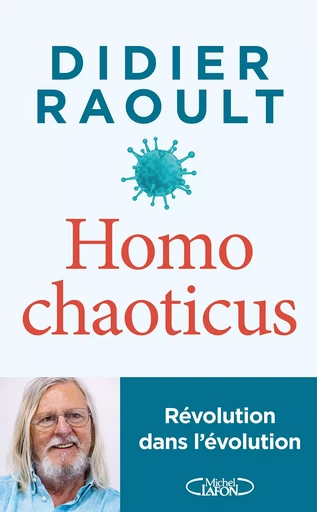 Homo chaoticus - Didier Raoult - Michel Lafon