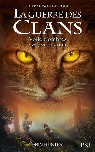 Guerre des clans, cycle VII - tome 03 : Voile d'ombres - Erin Hunter - Univers Poche