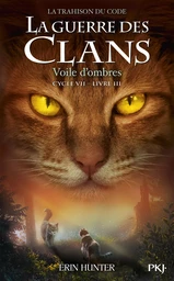 Guerre des clans, cycle VII - tome 03 : Voile d'ombres