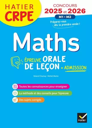 Mathématiques - CRPE 2025 - Epreuve orale d'admission - Michel Mante, Roland Charnay, Micheline Cellier - Hatier