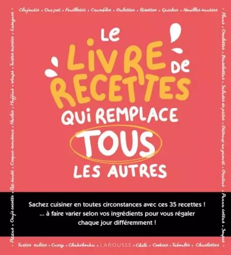 Le livre de recettes qui remplace tous les autres ! - Marie-Elodie PAPE, Aimery Chemin - Larousse