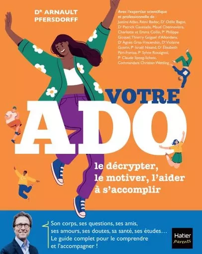 Votre Ado : le décrypter, le motiver, l'aider à s'accomplir - Arnault Pfersdorff - Hatier Parents