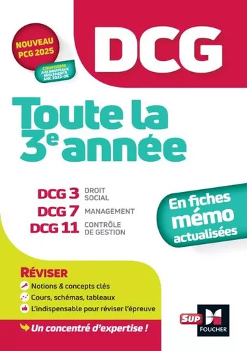 DCG - Toute la 3e année du DCG 3, 7, 11 en fiches - 2024 - Révision 2024-2025 - Alain Burlaud, Isabelle Chedaneau, Christophe Torset, Eric Margotteau, Maryse Ravat, Marie-Paule Schneider, Jean-François Soutenain - Foucher