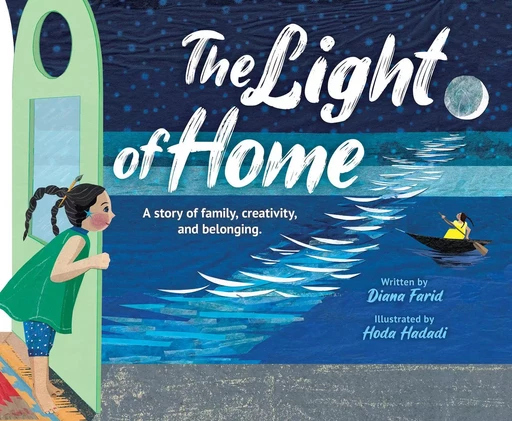 The Light of Home: A story of family, creativity, and belonging - Diana Farid - Scholastic Inc.