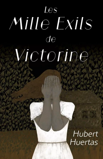 Les Mille exils de Victorine - Hubert Huertas - Librinova