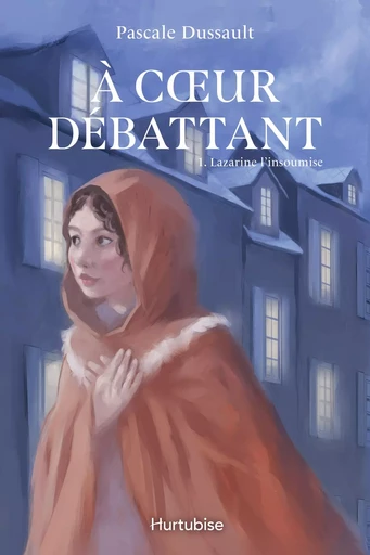 À cœur débattant - Tome 1 - Pascale Dussault - Éditions Hurtubise