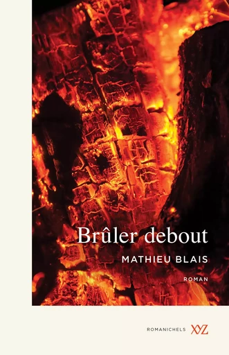 Brûler debout - Mathieu Blais - Éditions XYZ