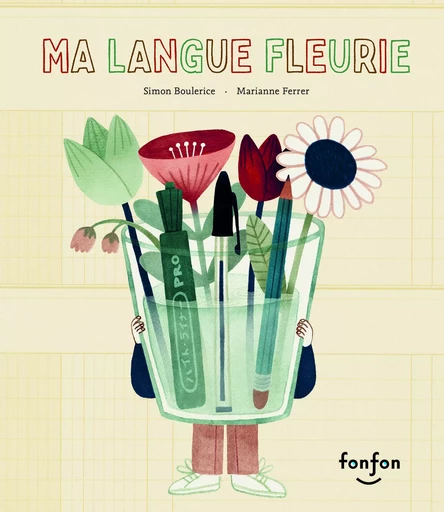 Ma langue fleurie - Simon Boulerice - Fonfon