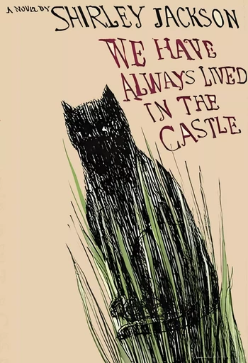 We have always lived in the castle - Shirley Jackson - Horizon Ridge Publishing