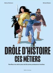 Drôle d’histoire ces métiers