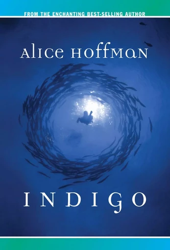 Indigo - Alice Hoffman - Scholastic Inc.