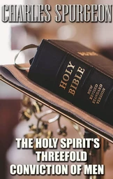 The Holy Spirit's Threefold Conviction of Men