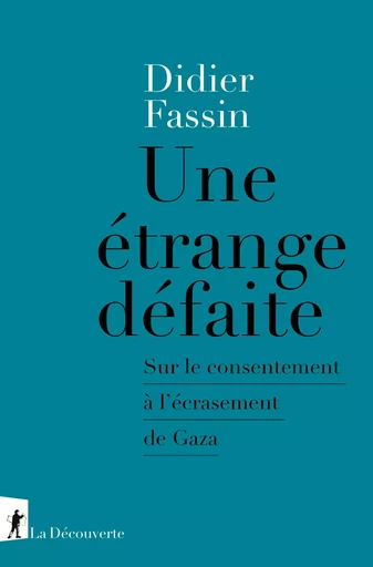 Une étrange défaite - Didier Fassin - La Découverte