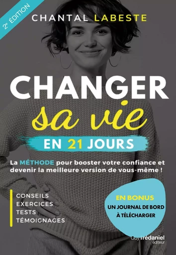 Changer sa vie en 21 jours - Chantal Labeste - Tredaniel