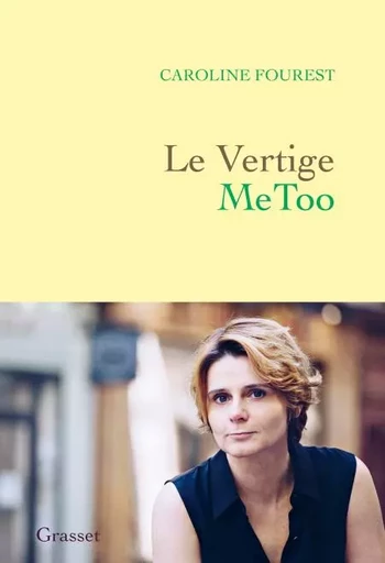 Le Vertige MeToo - Caroline Fourest - Grasset