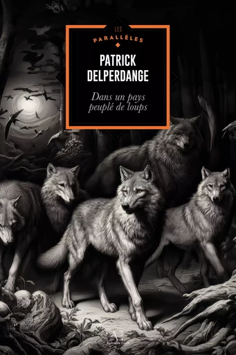 Dans un pays peuplé de loups - Patrick Delperdange - Edern Éditions