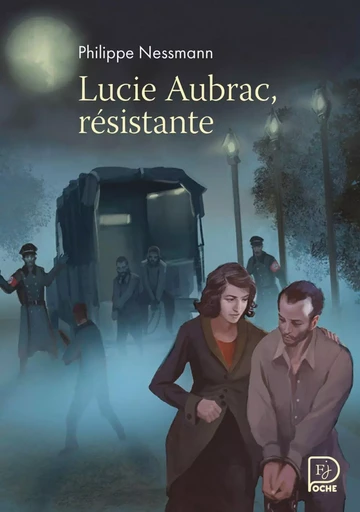 Lucie Aubrac, résistante - Philippe Nessmann - Flammarion jeunesse