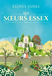 Les sœurs Essex - Tomes 1 & 2