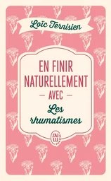 En finir naturellement avec les rhumatismes