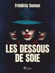 Les Dessous de soie