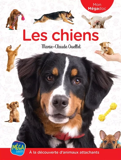 Les chiens - Marie-Claude Ouellet - Méga Éditions