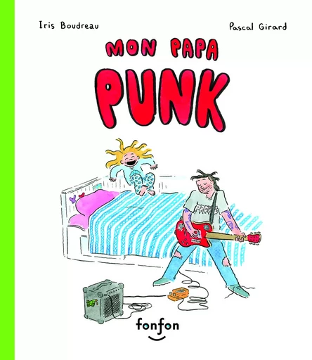 Mon papa punk -  Iris - Fonfon