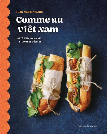 Comme au Viêt Nam - Tuan Nguyen dang - Québec Amérique