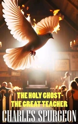 The Holy Ghost—The Great Teacher