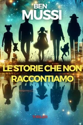 Le storie che non raccontiamo