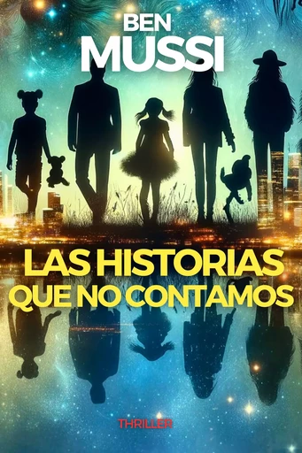 Las historias que no contamos - Ben Mussi - Harmony House