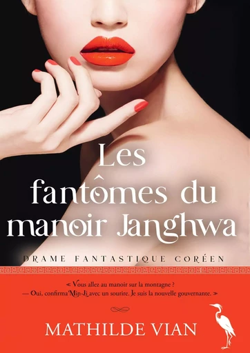 Les Fantômes du manoir Janghwa - Mathilde Vian - Le Héron d'Argent