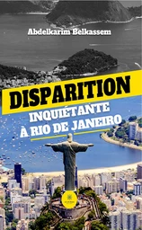 Disparition inquiétante à Rio de Janeiro