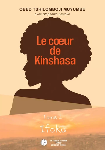 Le cœur de Kinshasa - Tome 1 - Obed Tshilomboji Muyumbe - Publishroom