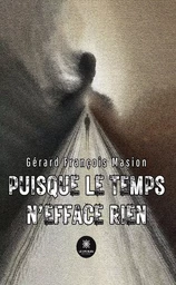 Puisque le temps n’efface rien