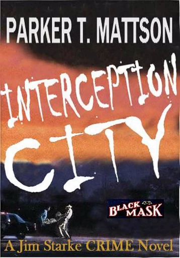 Interception City - Parker T. Mattson - Disruptive Publishing