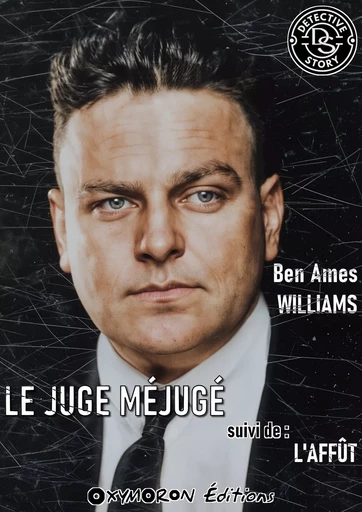 Le juge méjugé - Ben Ames Williams - OXYMORON Éditions